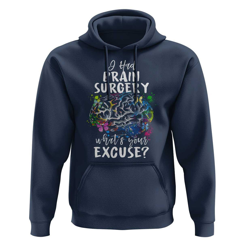 Brain Tumor Awareness Hoodie I Had Brain Surgery What's Your Excuse TS09 Navy Print Your Wear