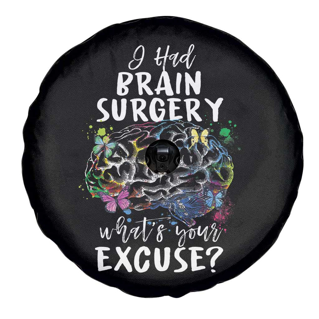 Brain Tumor Awareness Spare Tire Cover I Had Brain Surgery What's Your Excuse TS09 Print Your Wear