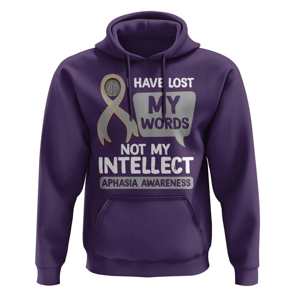 Aphasia Awareness Hoodie I Have Lost My Words Not My Intellect TS09 Purple Print Your Wear