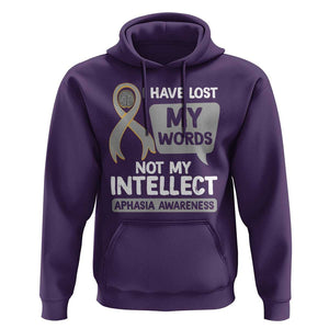 Aphasia Awareness Hoodie I Have Lost My Words Not My Intellect TS09 Purple Print Your Wear