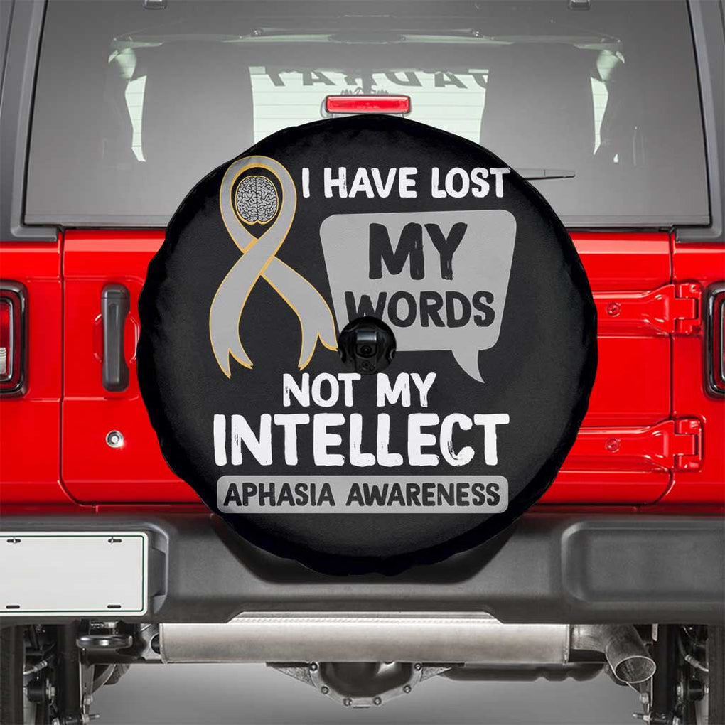 Aphasia Awareness Spare Tire Cover I Have Lost My Words Not My Intellect TS09 Black Print Your Wear