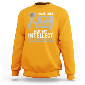 Aphasia Awareness Sweatshirt I Have Lost My Words Not My Intellect TS09 Gold Print Your Wear