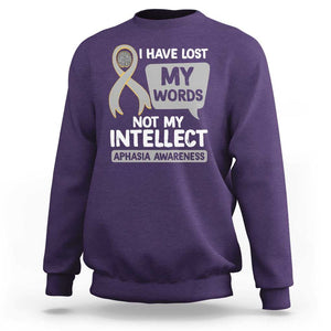 Aphasia Awareness Sweatshirt I Have Lost My Words Not My Intellect TS09 Purple Print Your Wear