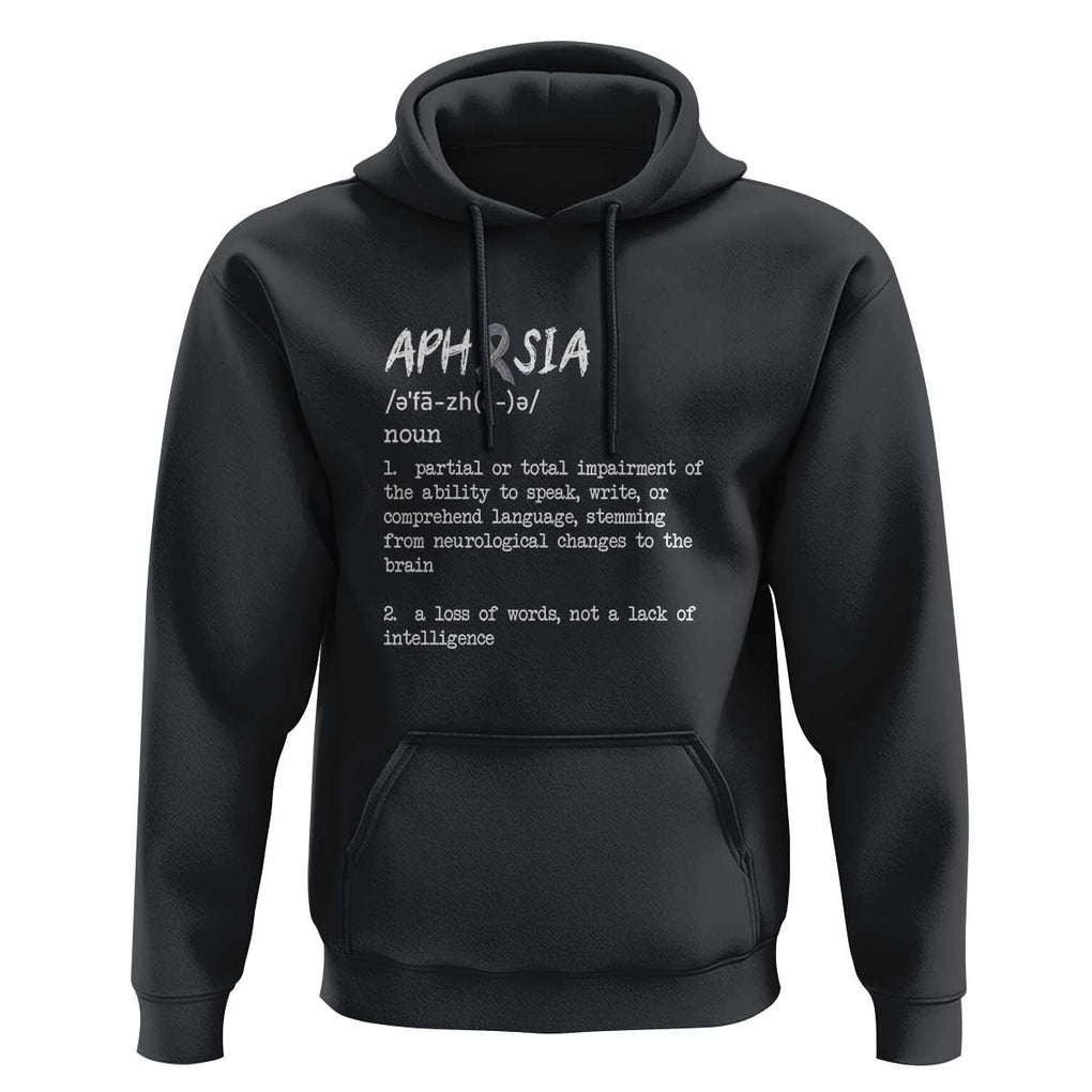 Funny Educational Aphasia Definition Hoodie A Loss Of Words Not A Lack Of Intelligence TS09 Black Print Your Wear