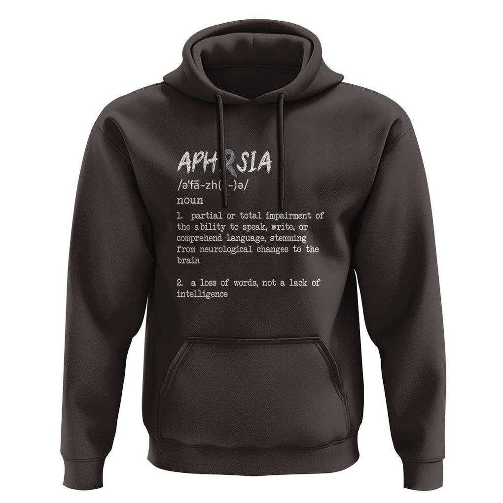 Funny Educational Aphasia Definition Hoodie A Loss Of Words Not A Lack Of Intelligence TS09 Dark Chocolate Print Your Wear