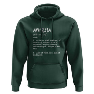 Funny Educational Aphasia Definition Hoodie A Loss Of Words Not A Lack Of Intelligence TS09 Dark Forest Green Print Your Wear