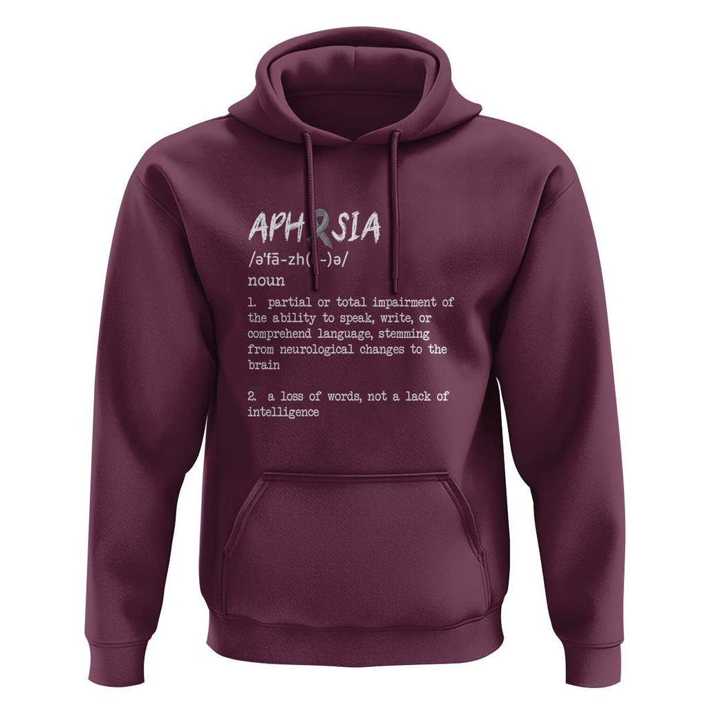 Funny Educational Aphasia Definition Hoodie A Loss Of Words Not A Lack Of Intelligence TS09 Maroon Print Your Wear