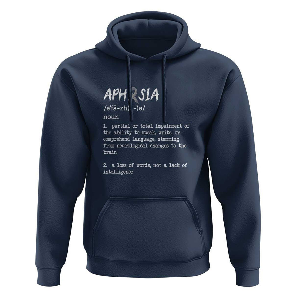 Funny Educational Aphasia Definition Hoodie A Loss Of Words Not A Lack Of Intelligence TS09 Navy Print Your Wear