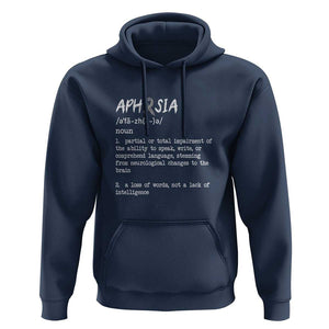 Funny Educational Aphasia Definition Hoodie A Loss Of Words Not A Lack Of Intelligence TS09 Navy Print Your Wear