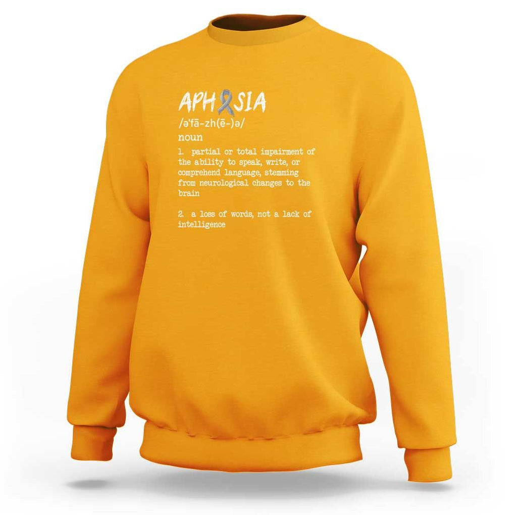 Funny Educational Aphasia Definition Sweatshirt A Loss Of Words Not A Lack Of Intelligence TS09 Gold Print Your Wear