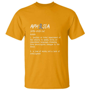 Funny Educational Aphasia Definition T Shirt A Loss Of Words Not A Lack Of Intelligence TS09 Gold Print Your Wear