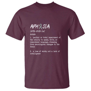 Funny Educational Aphasia Definition T Shirt A Loss Of Words Not A Lack Of Intelligence TS09 Maroon Print Your Wear