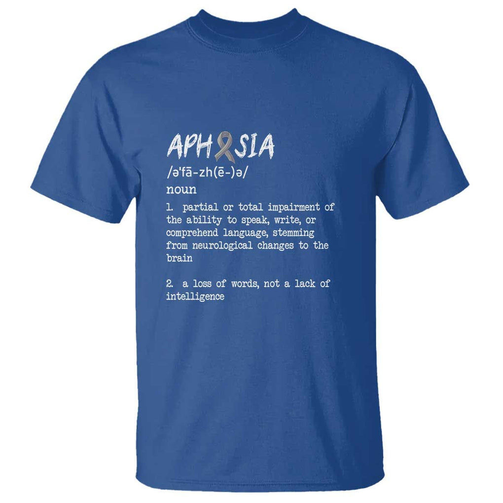 Funny Educational Aphasia Definition T Shirt A Loss Of Words Not A Lack Of Intelligence TS09 Royal Blue Print Your Wear