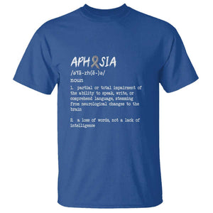Funny Educational Aphasia Definition T Shirt A Loss Of Words Not A Lack Of Intelligence TS09 Royal Blue Print Your Wear