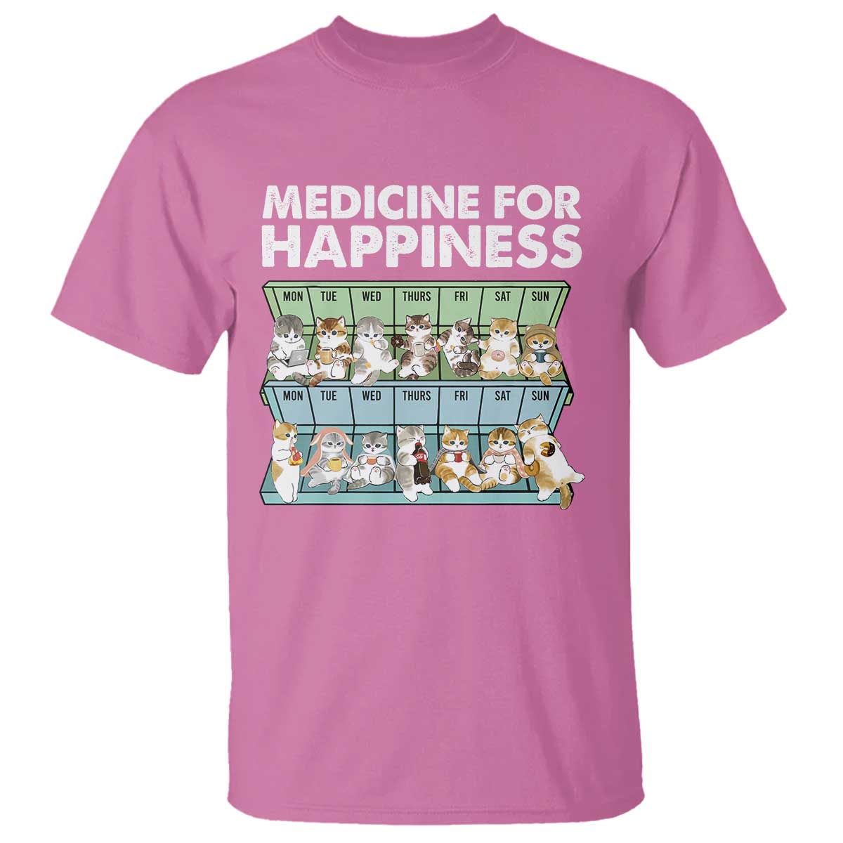Mental Health T Shirt Medicine For Happiness Cute Cat TS09 Azalea Print Your Wear