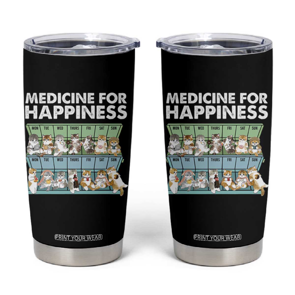 Mental Health Tumbler Cup Medicine For Happiness Cute Cat TS09 Black Print Your Wear