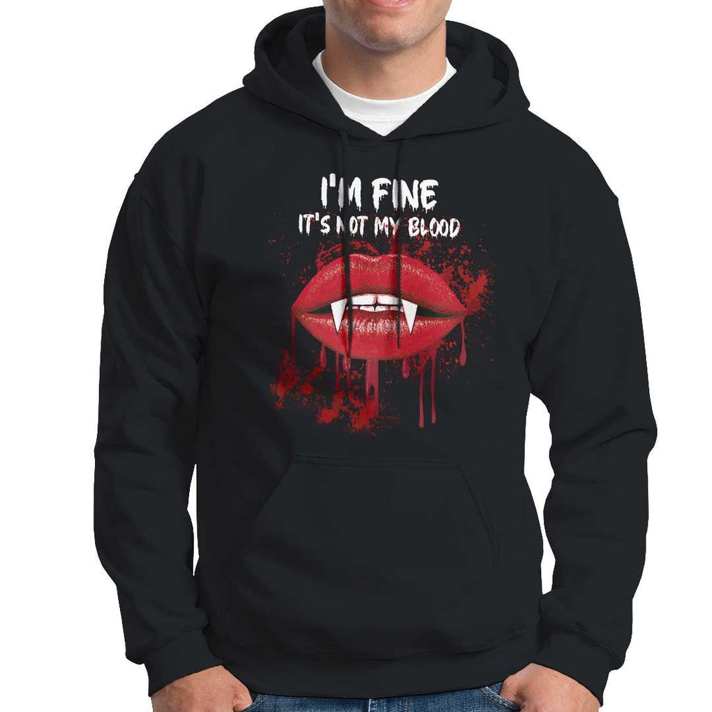 Halloween Hoodie Vampire Blood Lip I'm Fine It's Not My Blood TS09 Black Print Your Wear
