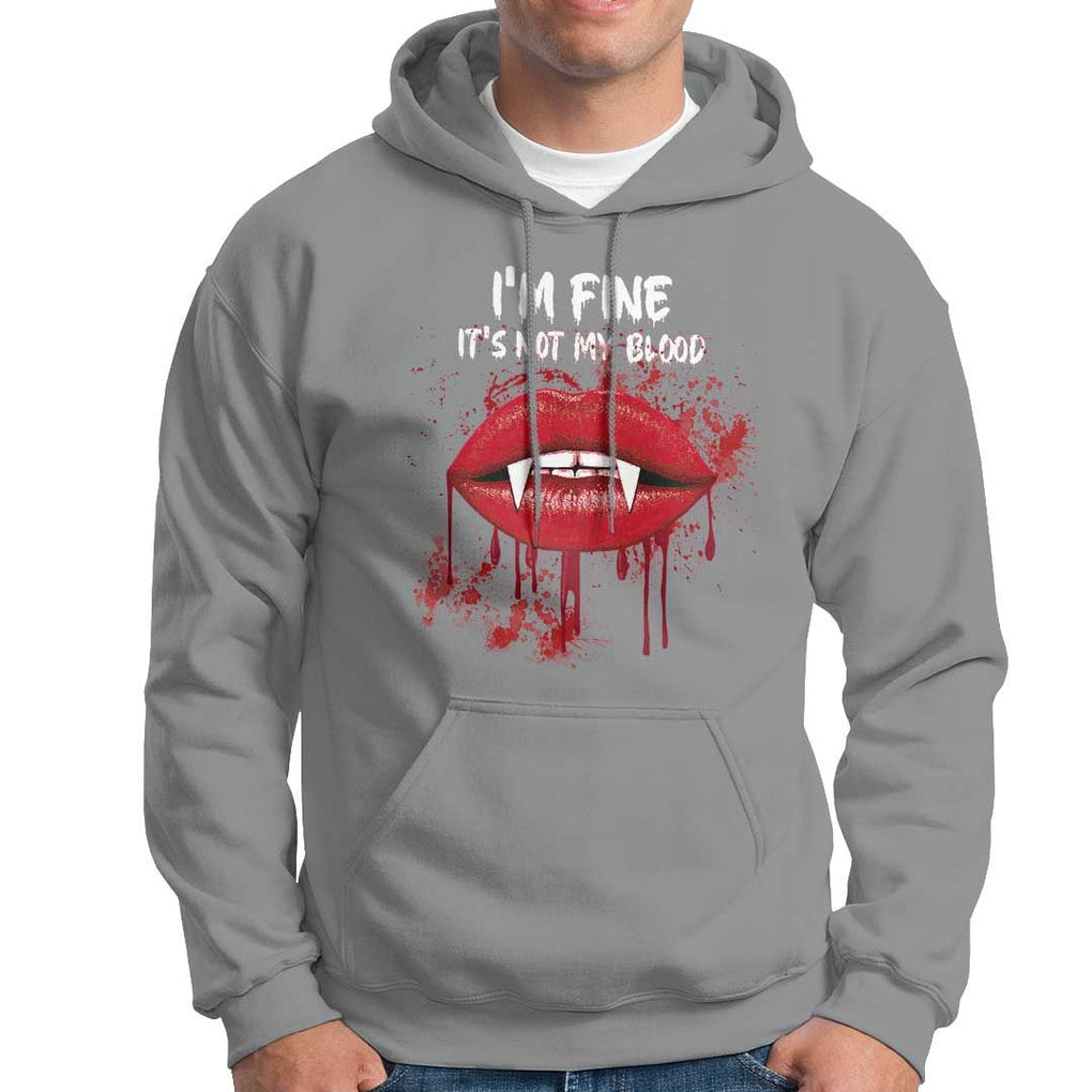 Halloween Hoodie Vampire Blood Lip I'm Fine It's Not My Blood TS09 Sport Gray Print Your Wear