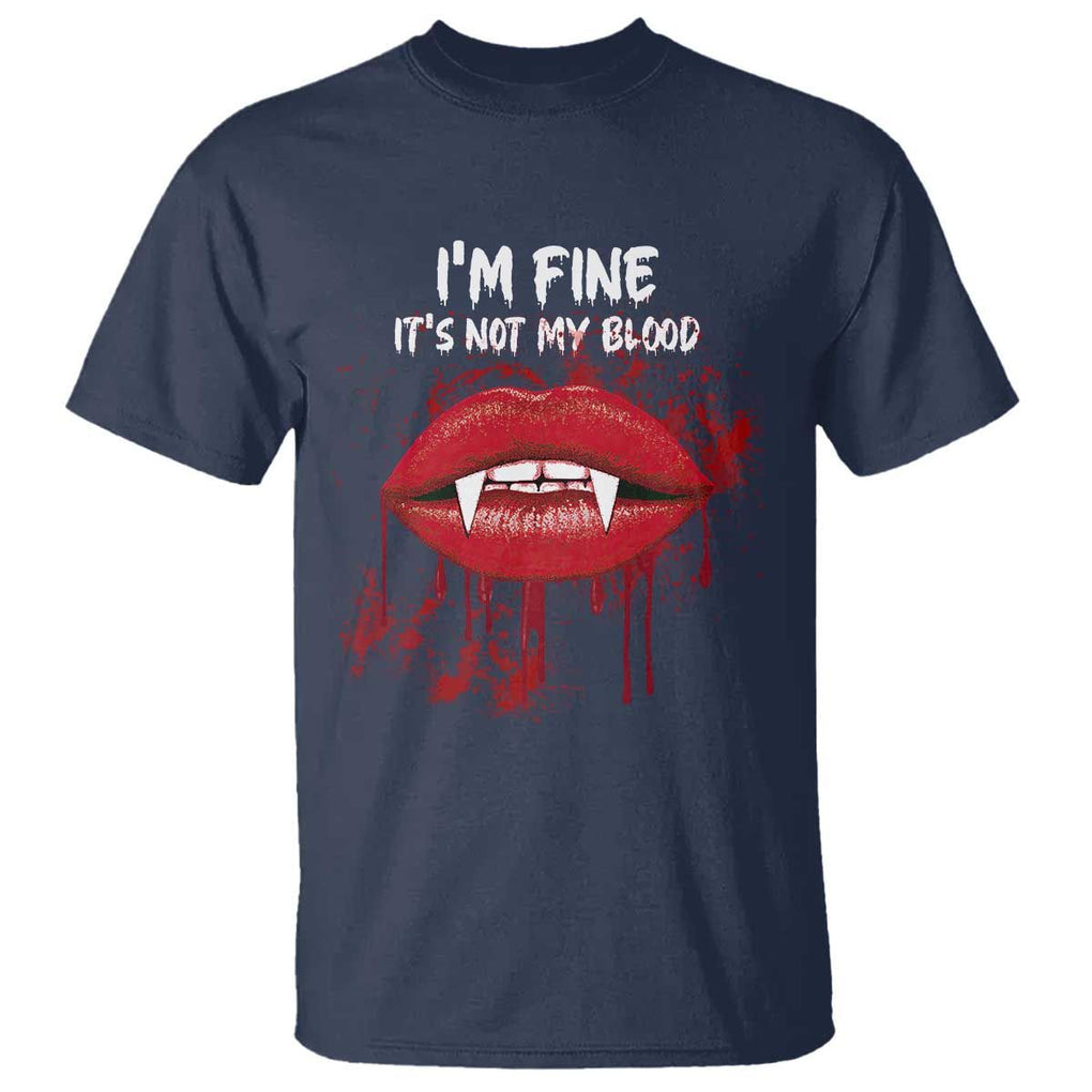 Halloween T Shirt Vampire Blood Lip I'm Fine It's Not My Blood TS09 Navy Print Your Wear