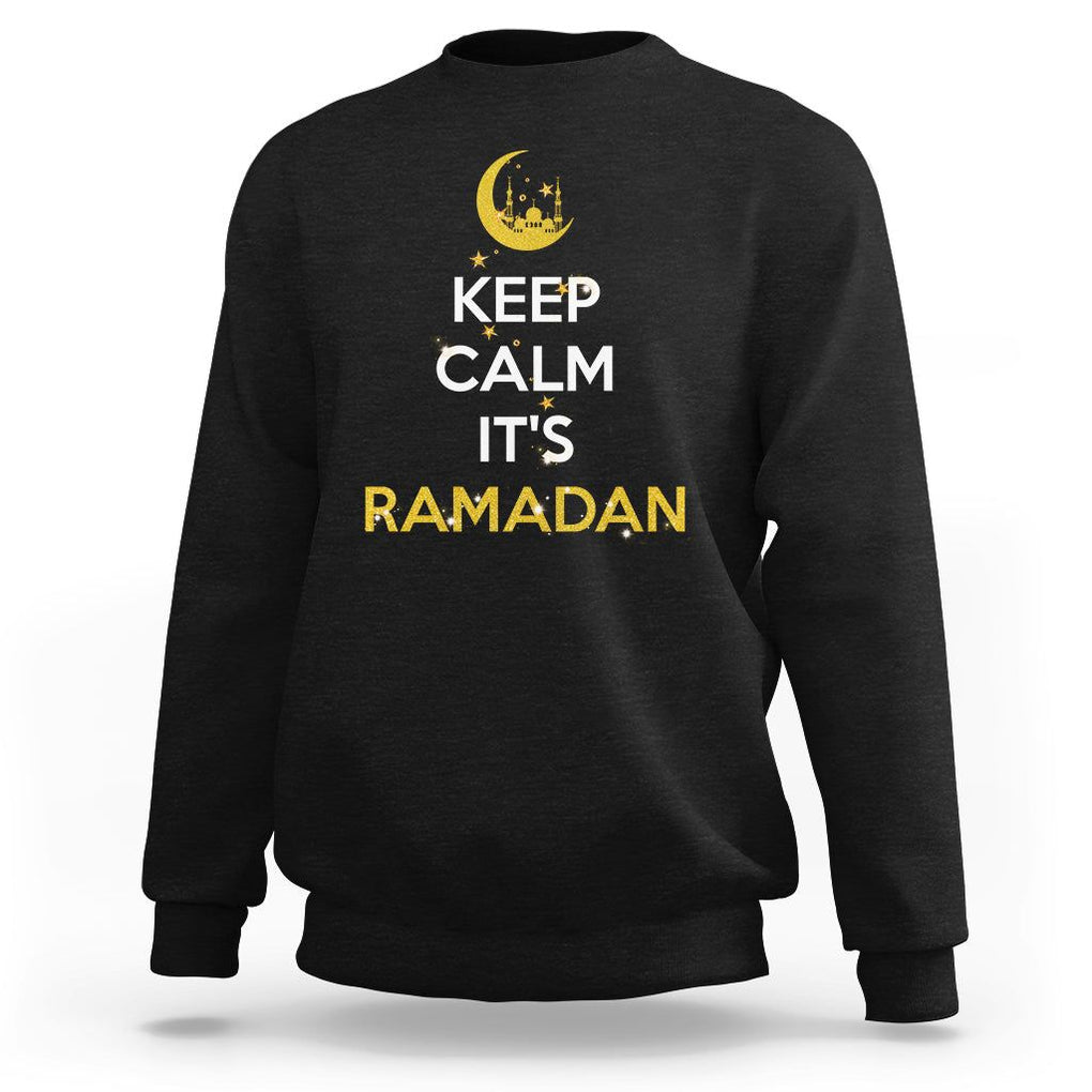 Keep Calm It's Ramadan Kareem Eid Mubarek Islam Muslims Sweatshirt TS09 Black Printyourwear