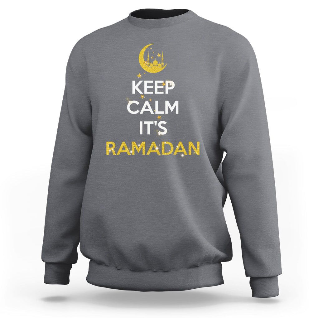 Keep Calm It's Ramadan Kareem Eid Mubarek Islam Muslims Sweatshirt TS09 Charcoal Printyourwear