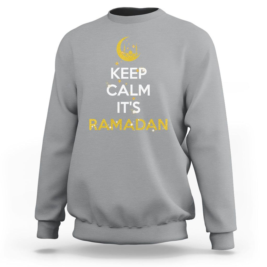 Keep Calm It's Ramadan Kareem Eid Mubarek Islam Muslims Sweatshirt TS09 Sport Gray Printyourwear