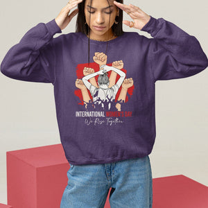 International Women's Day Sweatshirt Happy IWD 8 March We Rise Together TS09 Purple Printyourwear