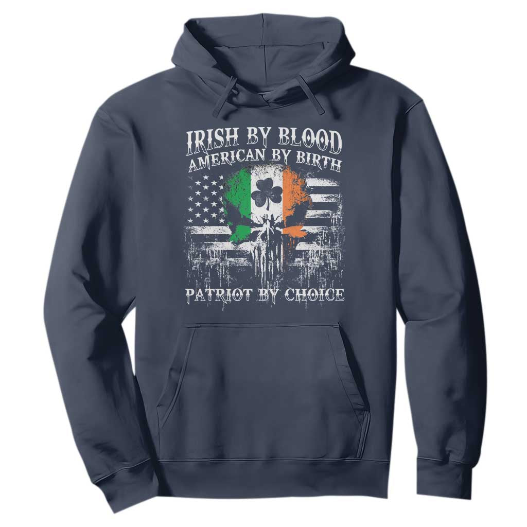 Irish American Hoodie Irish By Blood American By Birth Patriot By Choice TS09 Navy Print Your Wear