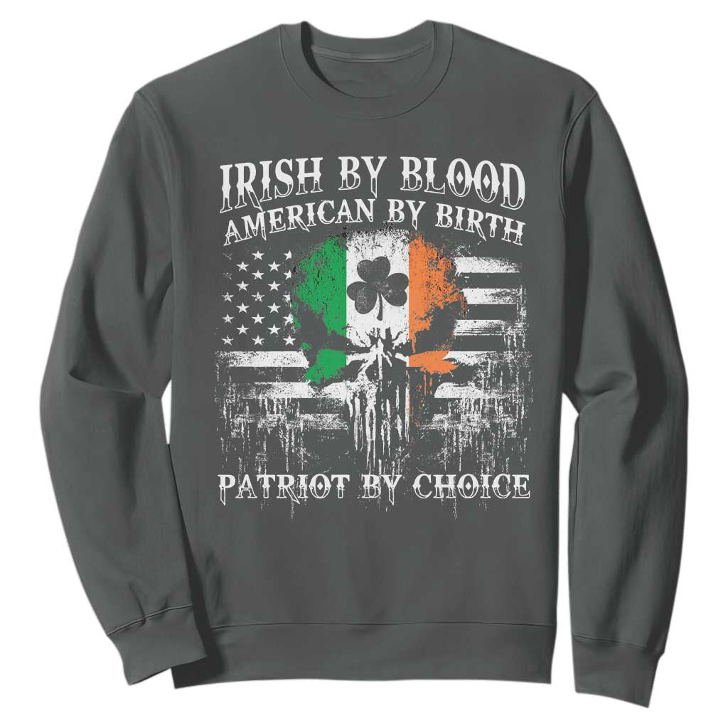 Irish American Sweatshirt Irish By Blood American By Birth Patriot By Choice TS09 Dark Heather Print Your Wear