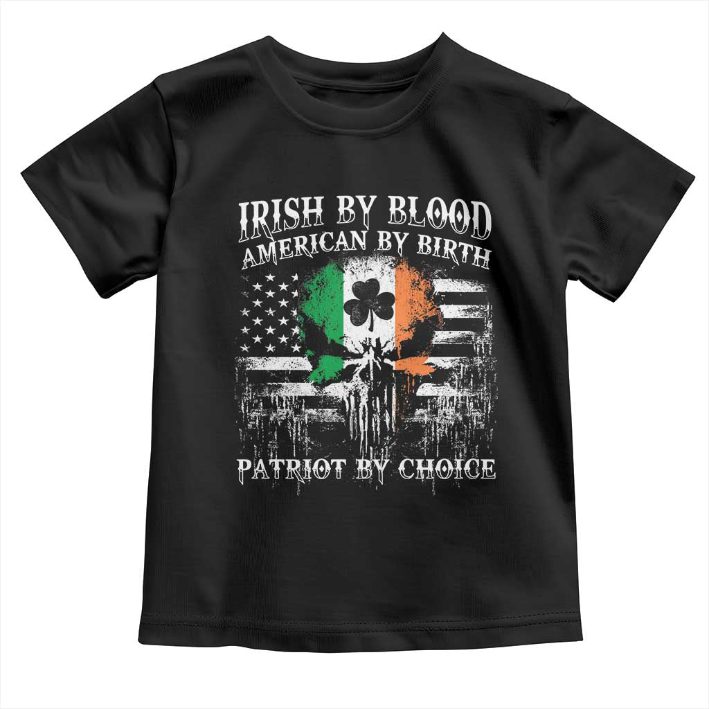 Irish American Toddler T Shirt Irish By Blood American By Birth Patriot By Choice TS09 Black Print Your Wear