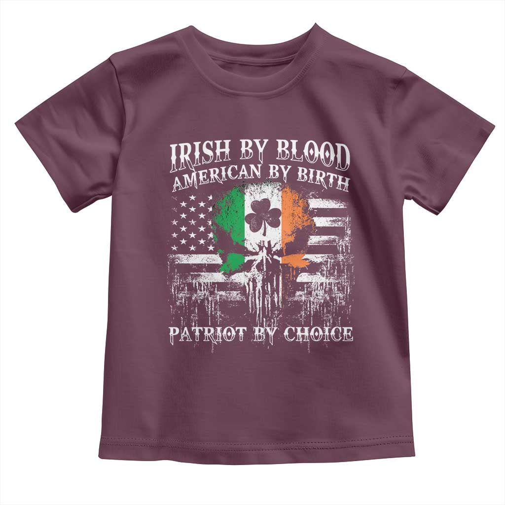 Irish American Toddler T Shirt Irish By Blood American By Birth Patriot By Choice TS09 Maroon Print Your Wear
