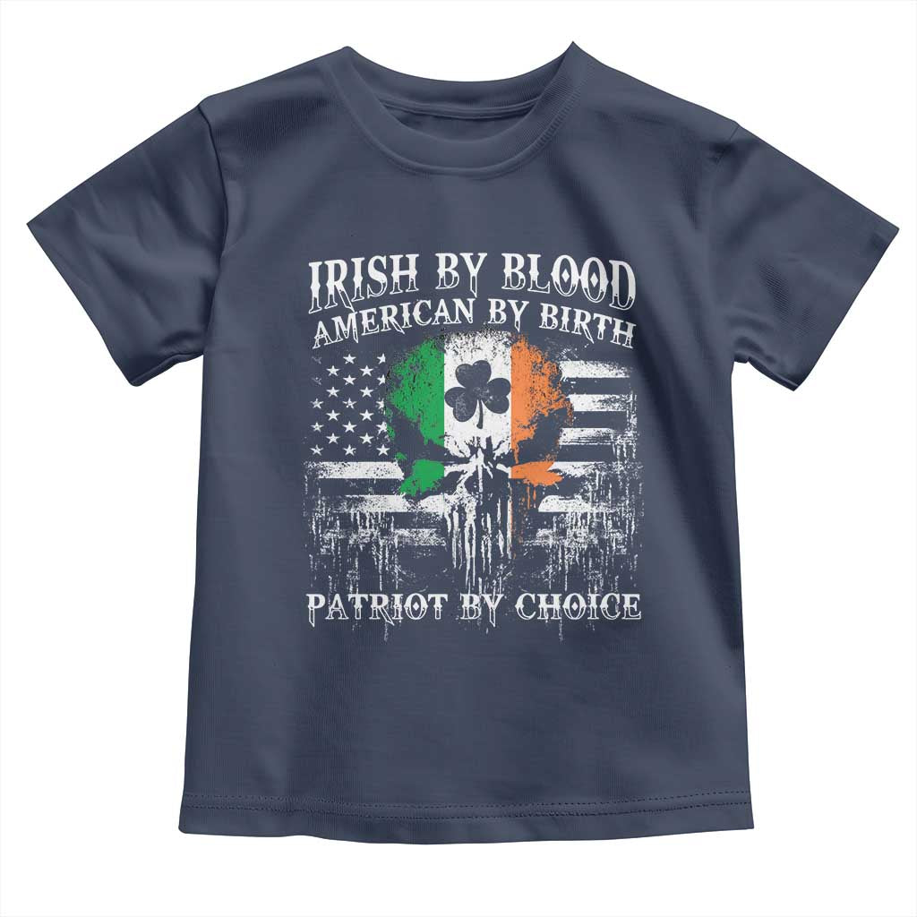 Irish American Toddler T Shirt Irish By Blood American By Birth Patriot By Choice TS09 Navy Print Your Wear