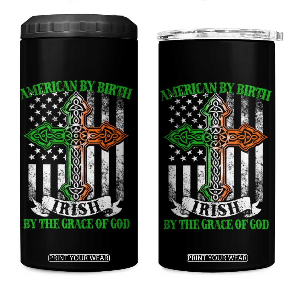 American By Birth Irish By The Grace Of God 4 in 1 Can Cooler Tumbler TS09 One Size: 16 oz Black Print Your Wear