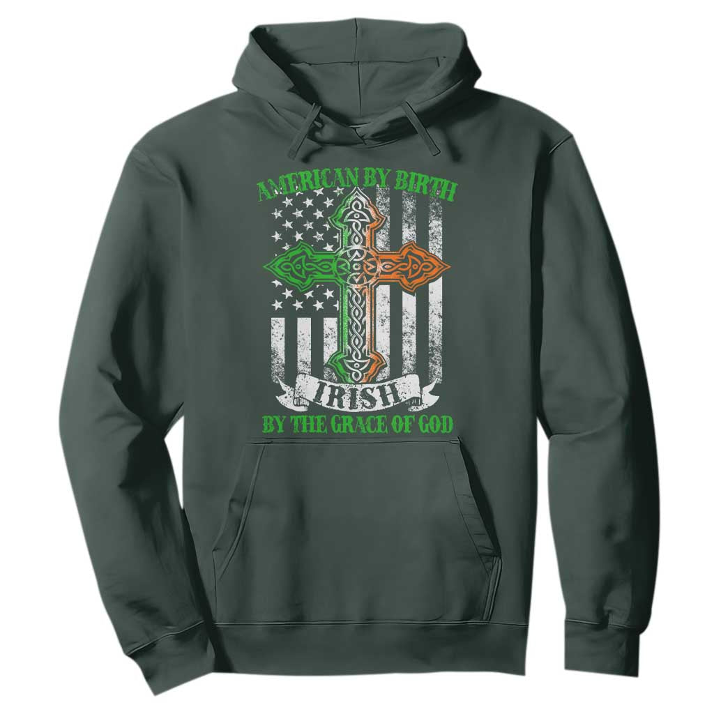American By Birth Irish By The Grace Of God Hoodie TS09 Dark Forest Green Print Your Wear