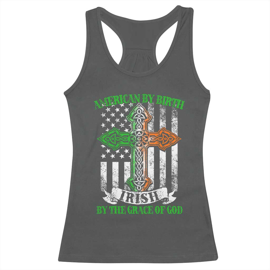 American By Birth Irish By The Grace Of God Racerback Tank Top TS09 Dark Heather Print Your Wear