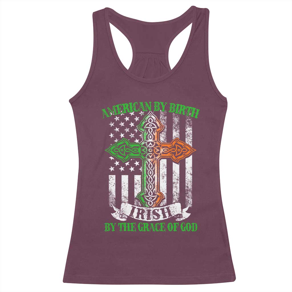 American By Birth Irish By The Grace Of God Racerback Tank Top TS09 Maroon Print Your Wear