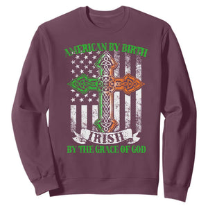 American By Birth Irish By The Grace Of God Sweatshirt TS09 Maroon Print Your Wear