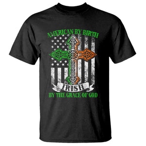American By Birth Irish By The Grace Of God T Shirt TS09 Black Print Your Wear
