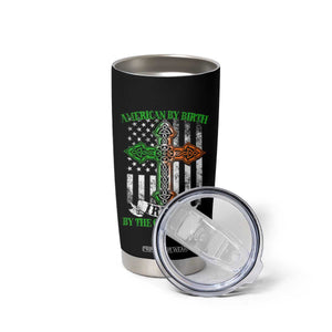 American By Birth Irish By The Grace Of God Tumbler Cup TS09 Print Your Wear