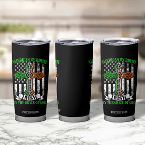American By Birth Irish By The Grace Of God Tumbler Cup TS09 Print Your Wear
