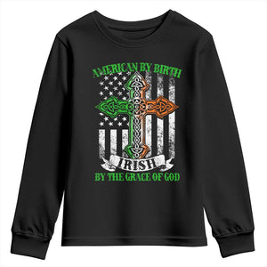 American By Birth Irish By The Grace Of God Youth Sweatshirt TS09 Black Print Your Wear