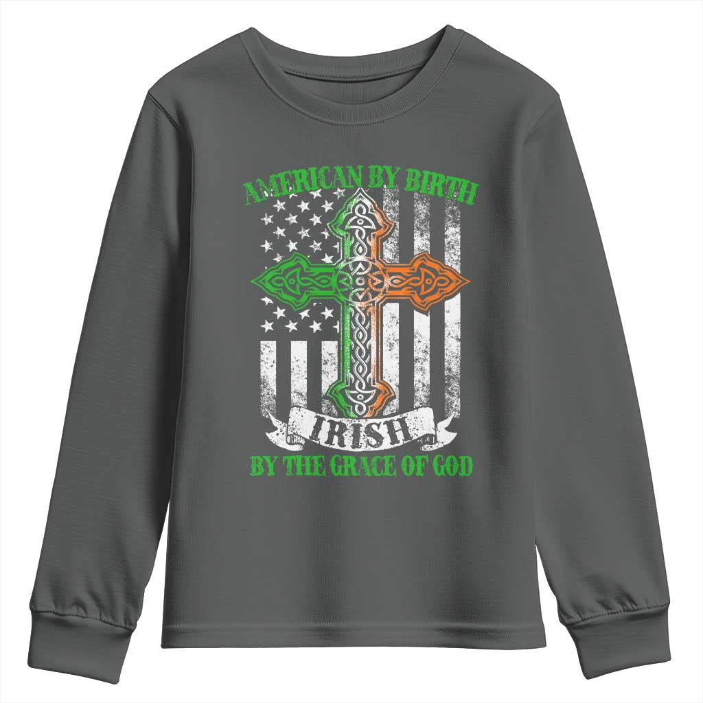 American By Birth Irish By The Grace Of God Youth Sweatshirt TS09 Dark Heather Print Your Wear