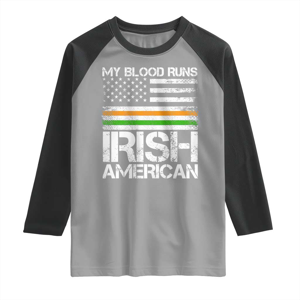 Irish American Pride Raglan Shirt My Blood Runs Ireland America Flag TS09 Sport Gray Black Print Your Wear