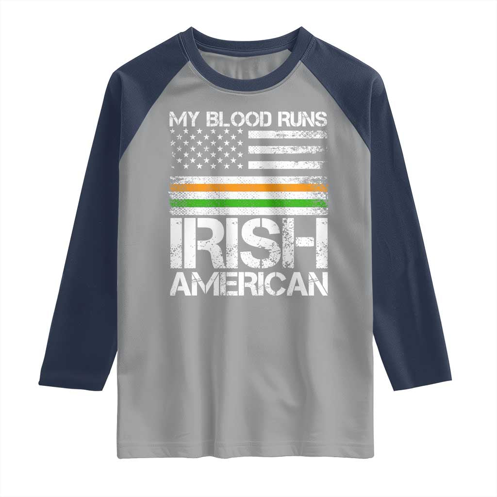 Irish American Pride Raglan Shirt My Blood Runs Ireland America Flag TS09 Sport Gray Navy Print Your Wear