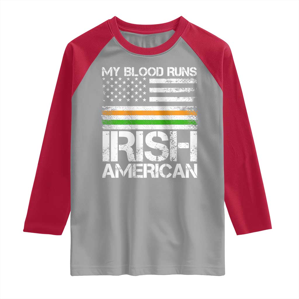 Irish American Pride Raglan Shirt My Blood Runs Ireland America Flag TS09 Sport Gray Red Print Your Wear