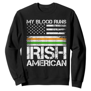Irish American Pride Sweatshirt My Blood Runs Ireland America Flag TS09 Black Print Your Wear