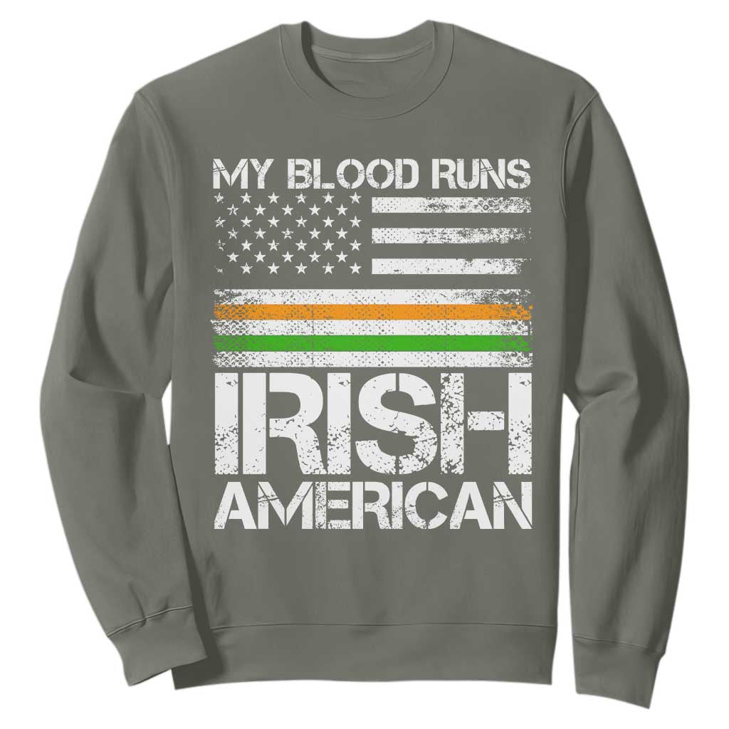 Irish American Pride Sweatshirt My Blood Runs Ireland America Flag TS09 Military Green Print Your Wear