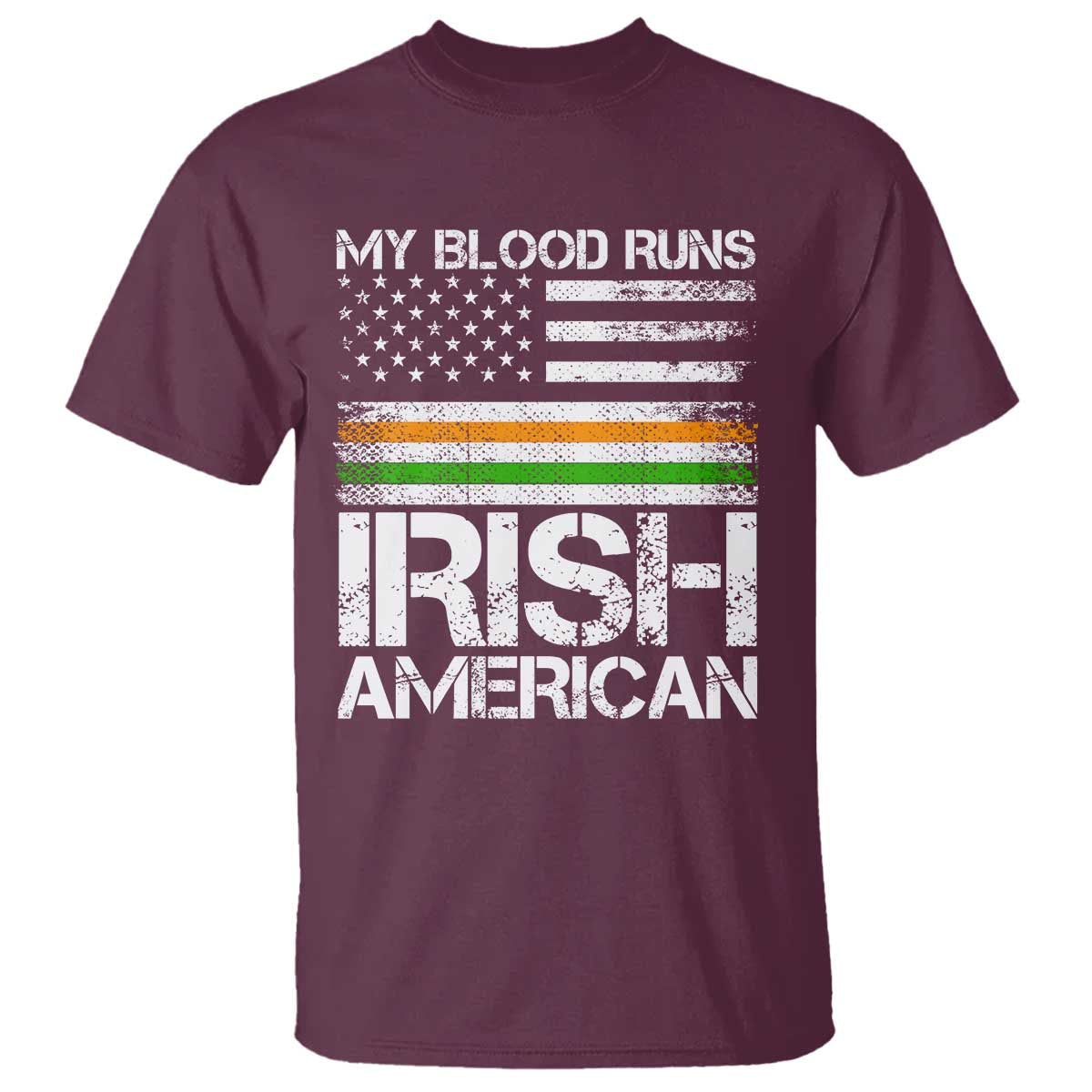 Irish American Pride T Shirt My Blood Runs Ireland America Flag TS09 Maroon Print Your Wear