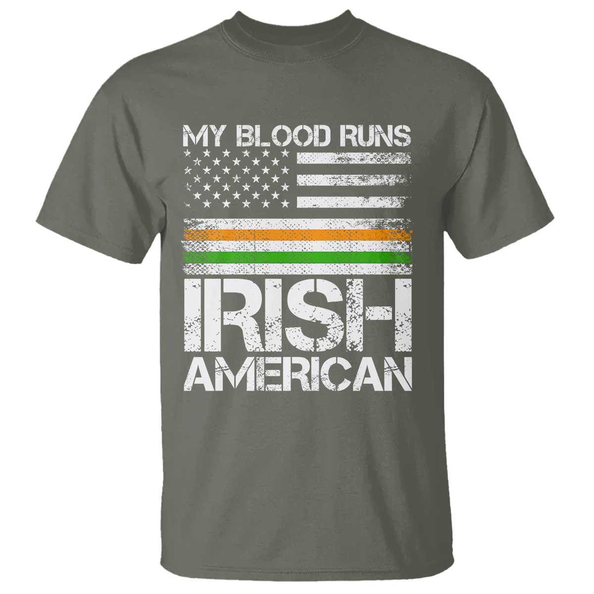 Irish American Pride T Shirt My Blood Runs Ireland America Flag TS09 Military Green Print Your Wear