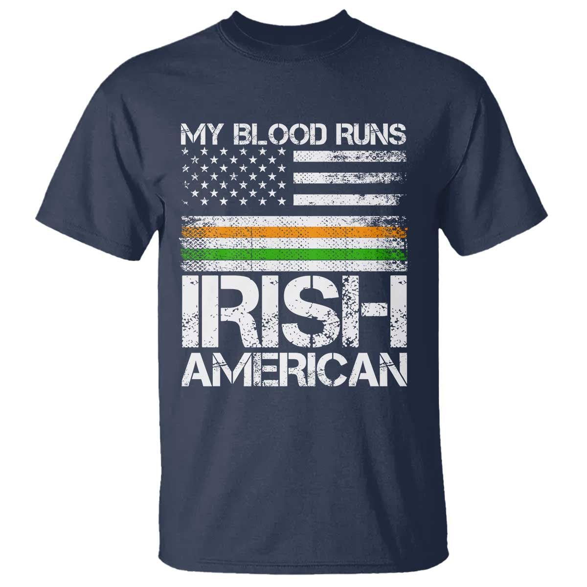 Irish American Pride T Shirt My Blood Runs Ireland America Flag TS09 Navy Print Your Wear